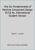 Fundamentals of Machine Component Design International Student Version Paperback O8427